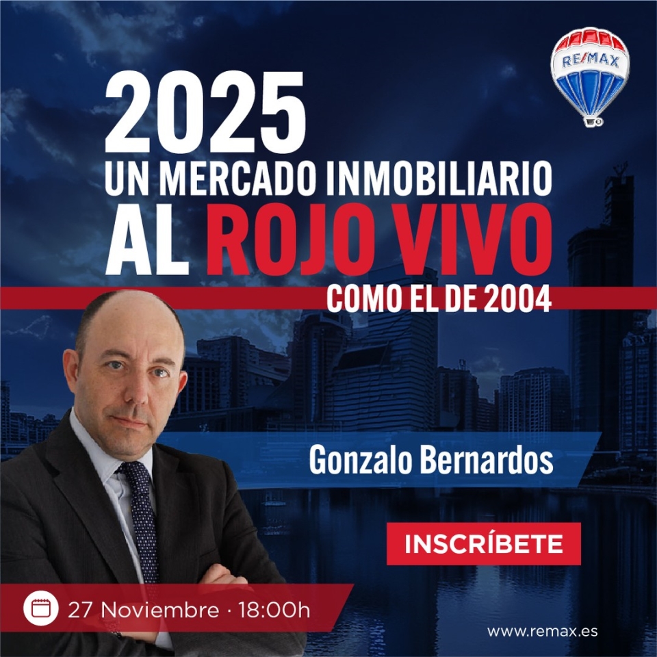 REMAX ESPAÑA Y GONZALO BERNARDOS PRESENTAN EL WEBINARIO: “2025 UN MERCADO INMOBILIARIO AL ROJO VIVO, AL IGUAL QUE EL 2024”